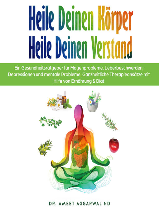 Title details for Heile deinen Körper Heile deinen Verstand by Ameet Aggarwal - Available